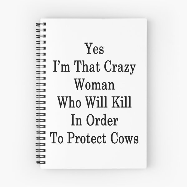 Item preview, Yes I'm That Crazy Woman Who Will Kill In Order To Protect Cows  designed and sold by supernova23.