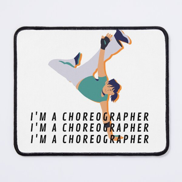 Item preview, CHOREOGRAPHER AND DANCER design designed and sold by EnaMud.
