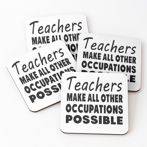 Item preview, Teachers Make All Other Occupations Possible designed and sold by DienLHoang.
