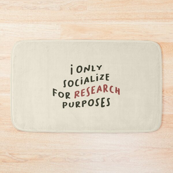 Item preview, I Only Socialize for Research Purposes, Psychology Funny Saying designed and sold by Artestygraphic.