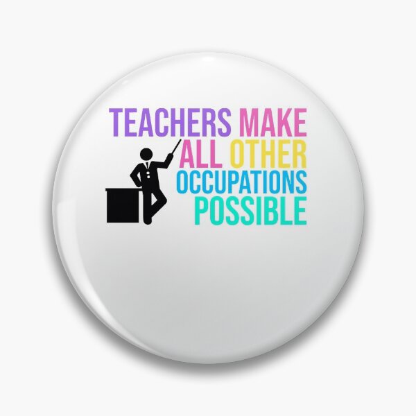 Item preview, TEACHERS Make All Other Occupations POSSIBLE   designed and sold by TylerPaul1.