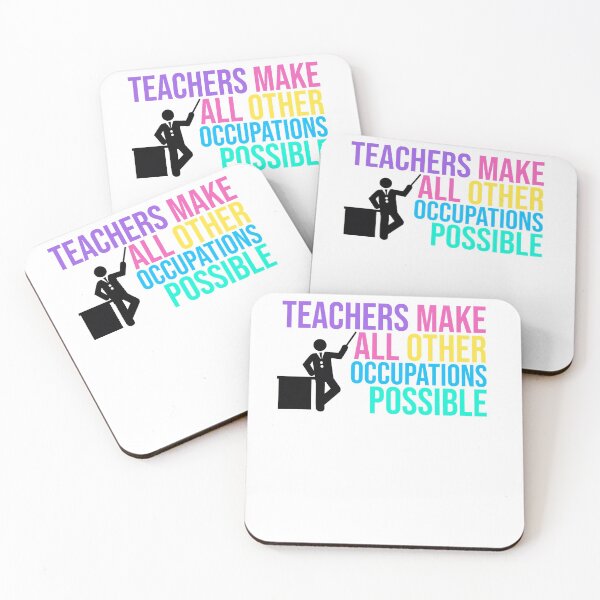 Item preview, TEACHERS Make All Other Occupations POSSIBLE   designed and sold by TylerPaul1.