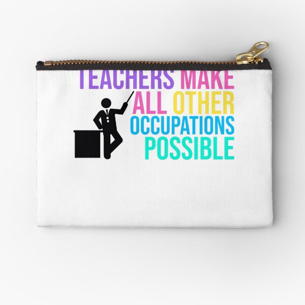 Item preview, TEACHERS Make All Other Occupations POSSIBLE   designed and sold by TylerPaul1.
