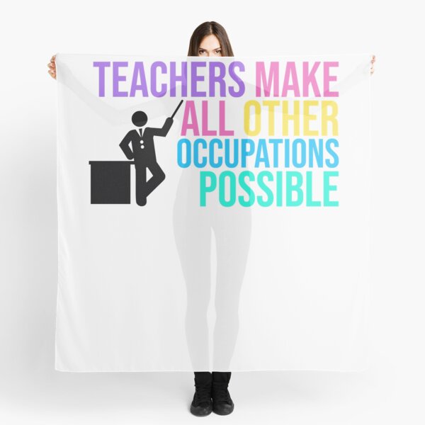 Item preview, TEACHERS Make All Other Occupations POSSIBLE   designed and sold by TylerPaul1.