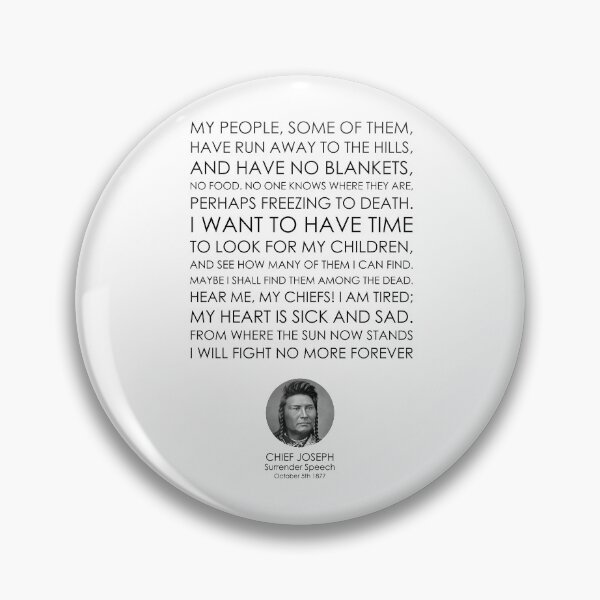 Item preview, Chief Joseph, Surrender Speech, Great Speeches, Great Quotes, Famous Speeches, Famous Quotes, Quotes, Speeches designed and sold by rigisdesign.