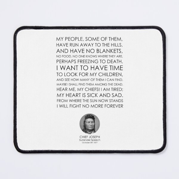 Item preview, Chief Joseph, Surrender Speech, Great Speeches, Great Quotes, Famous Speeches, Famous Quotes, Quotes, Speeches designed and sold by rigisdesign.