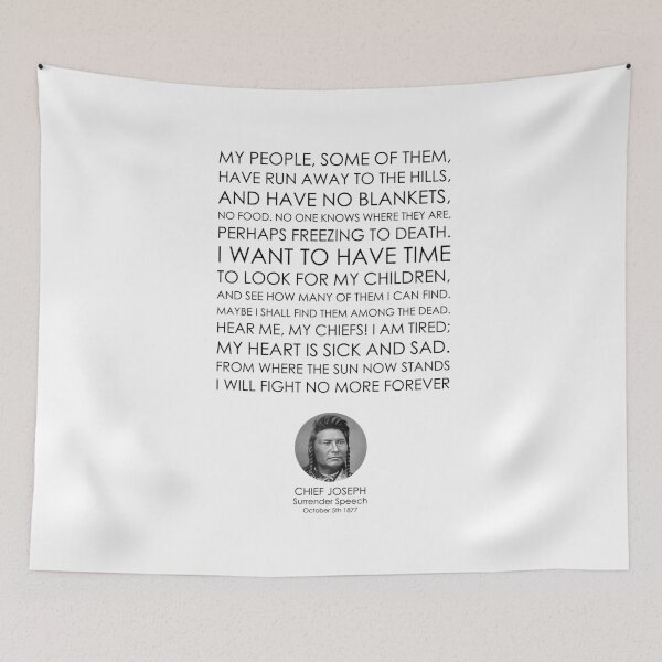 Item preview, Chief Joseph, Surrender Speech, Great Speeches, Great Quotes, Famous Speeches, Famous Quotes, Quotes, Speeches designed and sold by rigisdesign.