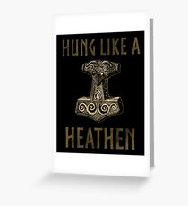 Tarjeta de felicitación Hung Like A Heathen - Mjolnir (Martillo de Thor)