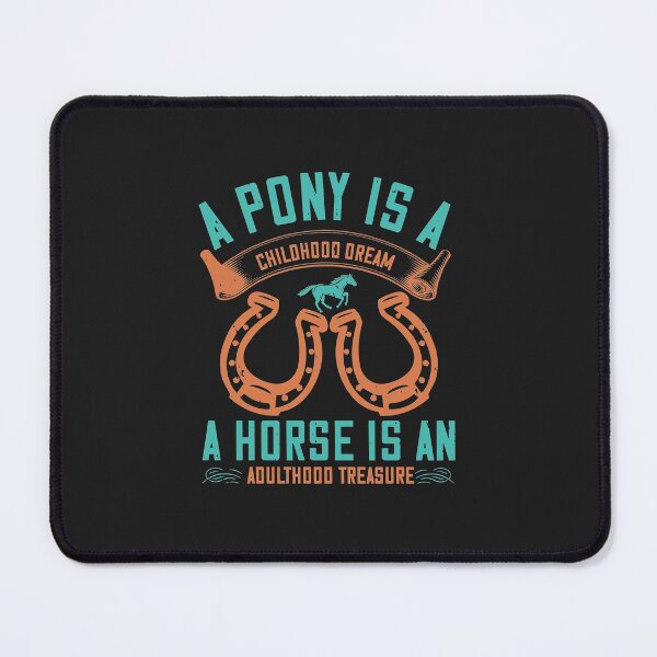 Item preview, A pony is a childhood dream. A horse is an adulthood treasure designed and sold by virnmjan.