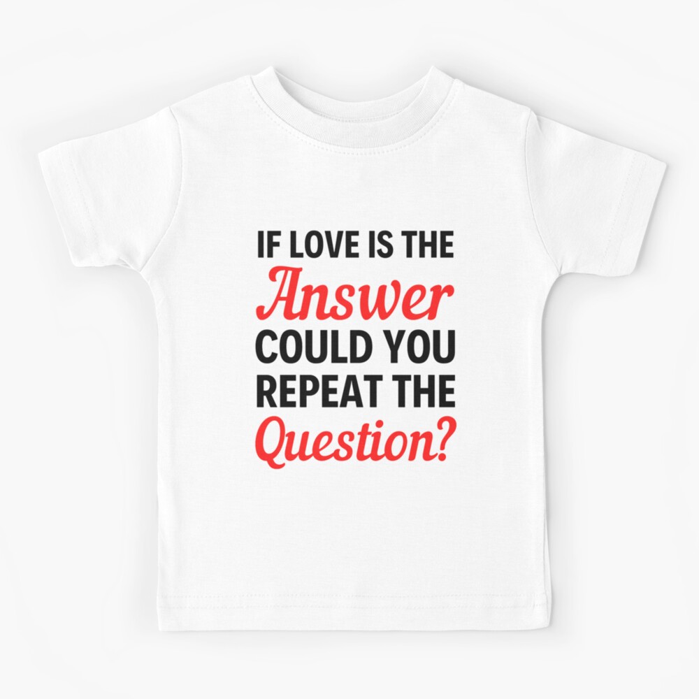 If Love Is The Answer Could You Repeat The Questions? Funny Valentine Quotes And Sayings If Love Is The Answer Could You Repeat The Questions? Funny Valentine Quotes And Sayings