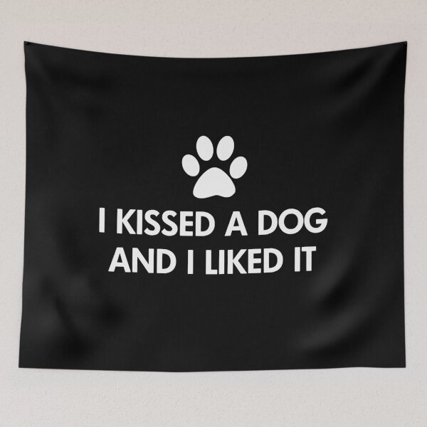 Item preview, I kissed a dog and I liked it designed and sold by abbottdominic.