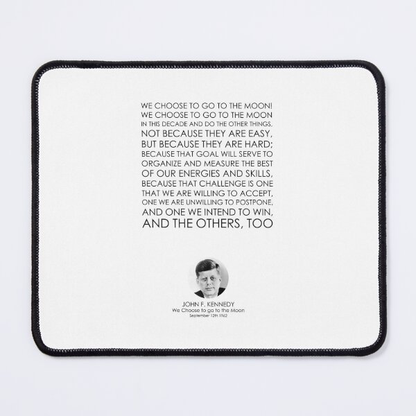 Item preview, John F. Kennedy, We Choose to go to the Moon Speech, Great Speeches, Great Quotes, Famous Speeches, Famous Quotes, Quotes, Speeches designed and sold by rigisdesign.