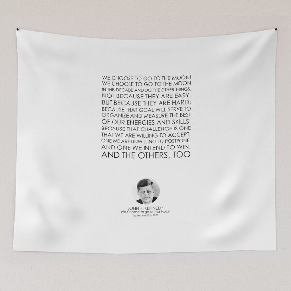 Item preview, John F. Kennedy, We Choose to go to the Moon Speech, Great Speeches, Great Quotes, Famous Speeches, Famous Quotes, Quotes, Speeches designed and sold by rigisdesign.