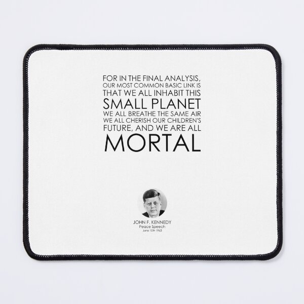 Item preview, John F. Kennedy, Peace Speech, Great Speeches, Great Quotes, Famous Speeches, Famous Quotes, Quotes, Speeches designed and sold by rigisdesign.