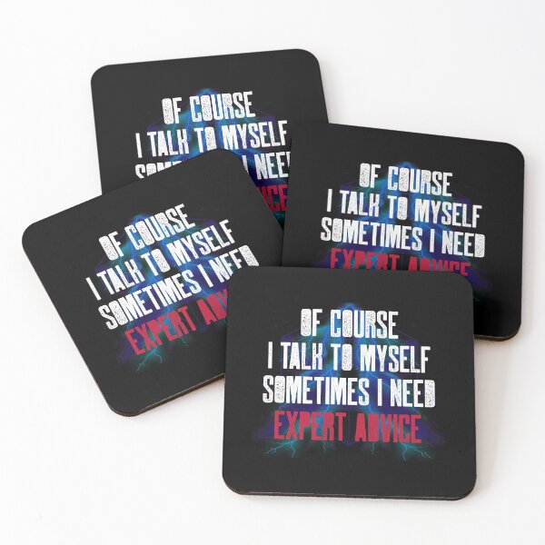Item preview, Of Course I Talk To Myself Sometimes I Need Expert Advice. Funny Know-It-All designed and sold by Rebel-Design.