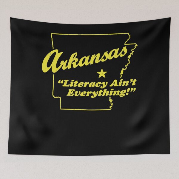 Item preview, Arkansas - Literacy Ain't Everything! - Yellow Design Classic designed and sold by ThomasinaGreen.