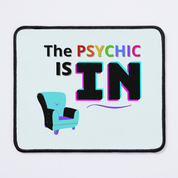 Item preview, The PSYCHIC is IN ( Funny) designed and sold by WithAngela.
