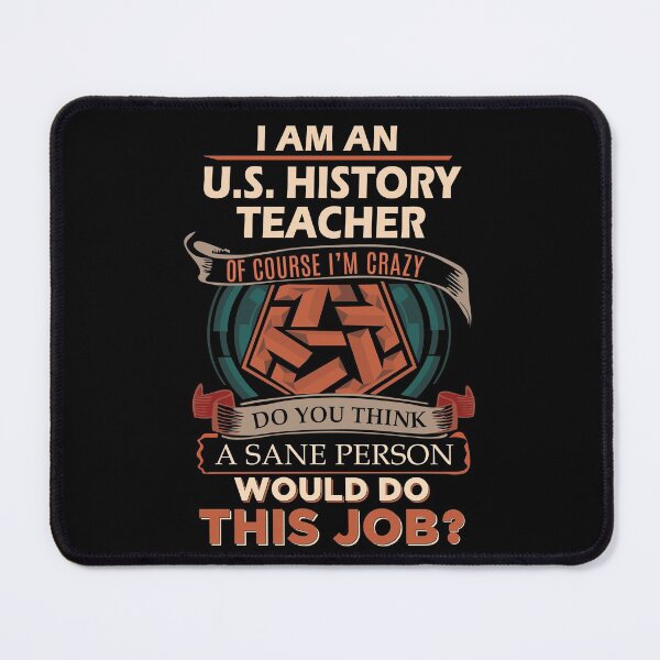 Item preview, U.S. History Teacher T Shirt - Sane Person Job Gift Item Tee designed and sold by vonnie38uo.
