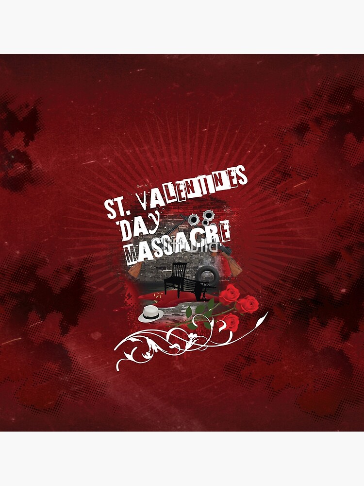 Saint Valentine S Day Massacre Poster By Cliffwild Redbubble