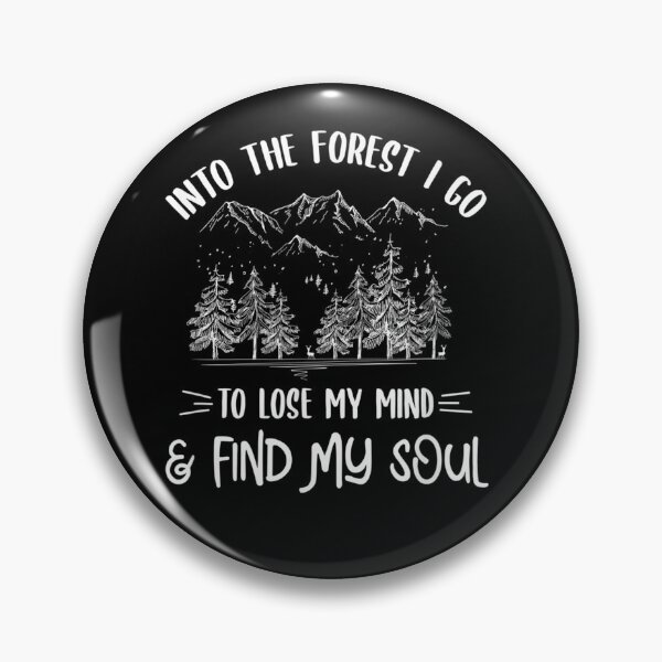 Item preview, Into the Forest I Go to Lose My Mind and Find My Soul designed and sold by nvuot24.