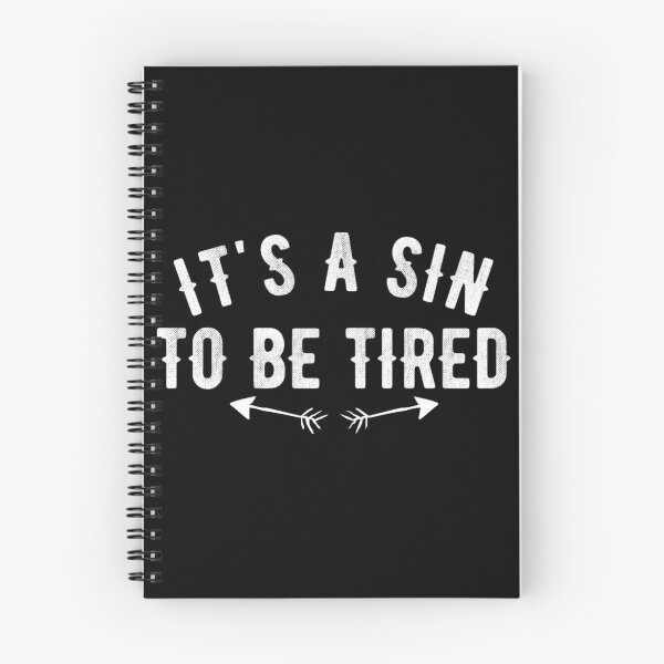 Item preview, Kate moss quote- It's sin to be tired designed and sold by Slaystyle.