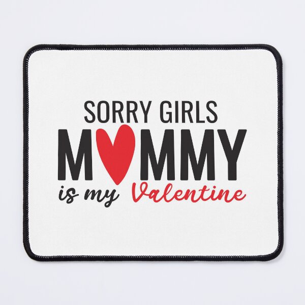 Item preview, Sorry girls mommy is my valentine svg, boy Valentines Svg, boy Toddler Svg, Png, Cricut, Ready for download designed and sold by 397HOUSE Your happy time.