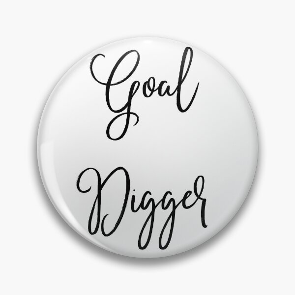 Item preview, Goal Digger designed and sold by MandVDesigns.
