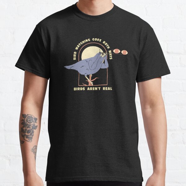 Birds Aren't Real T Shirt Wake Up T-Shirt
