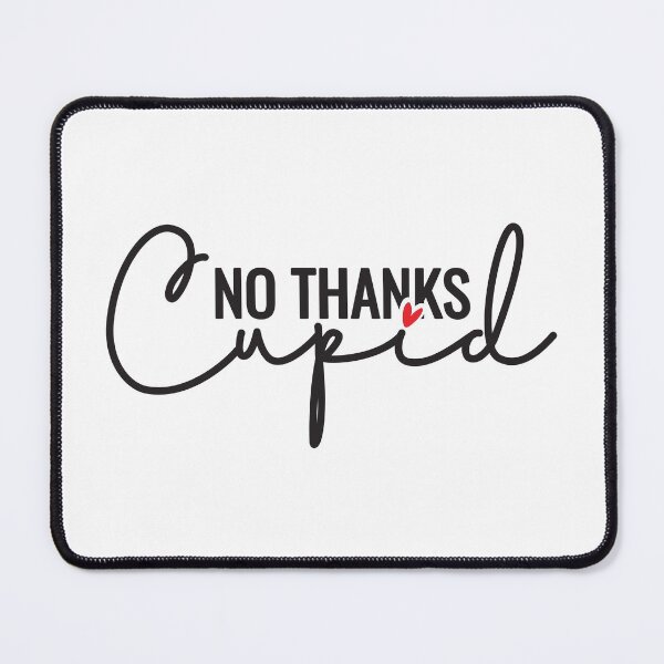Item preview, No Thanks Cupid designed and sold by 397HOUSE Your happy time.