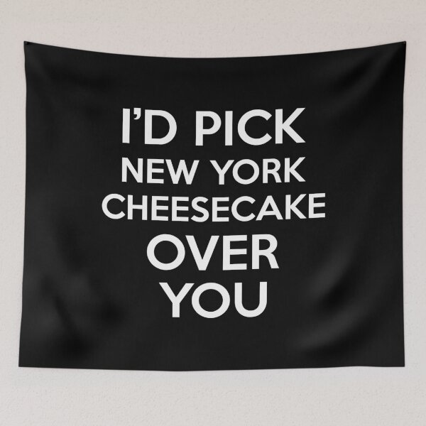 Item preview, Id Pick New York Cheesecake Over You designed and sold by CeciLop.