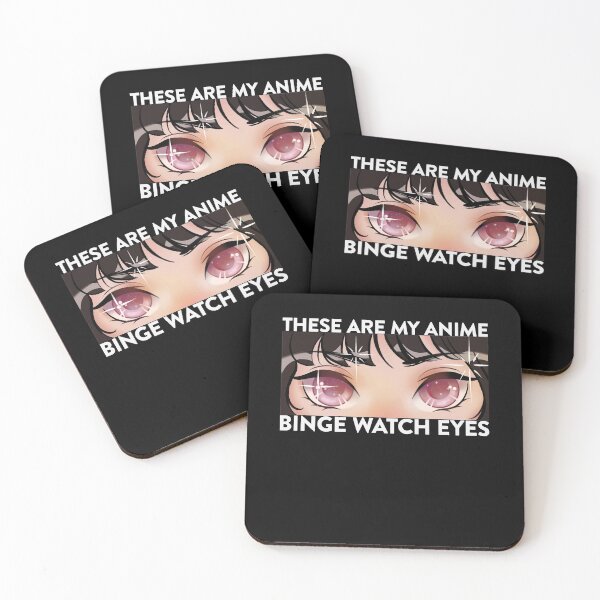 Item preview, These Are My Anime Binge Watch Eyes designed and sold by FalkDania.