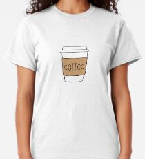 Coffee Cup Classic T-Shirt
