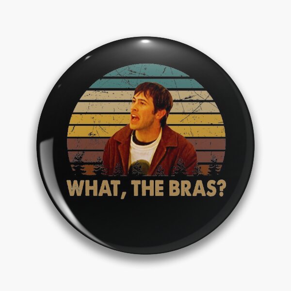 Item preview, What, the bras Brodie Bruce character poster designed and sold by CaAraujo7323.