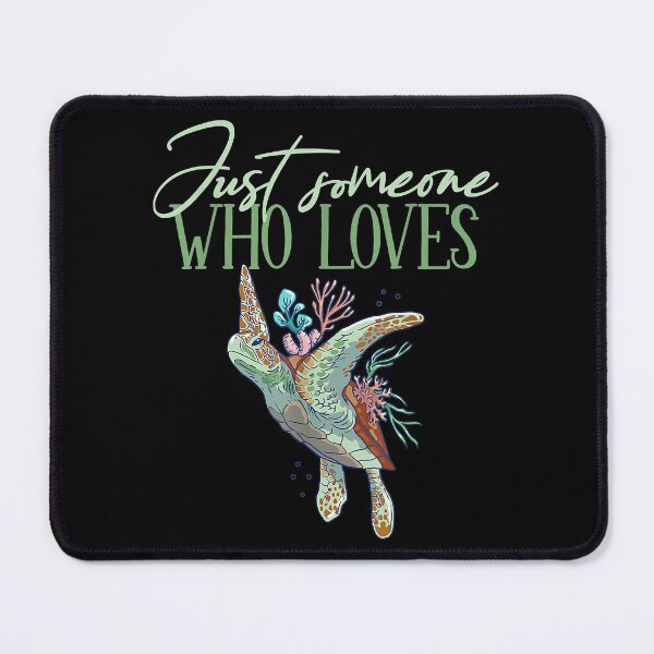 Item preview, Just someone who loves sea turtles designed and sold by richardmatthew.