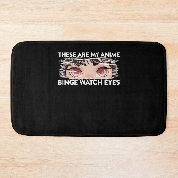 Item preview, These Are My Anime Binge Watch Eyes for Anime Lovers designed and sold by FalkDania.
