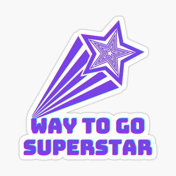 way to go superstar! ࣪✦ ✰ in 2023