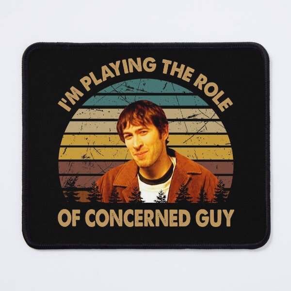 Item preview, I'm playing the role of concerned guy poster designed and sold by CaAraujo7323.