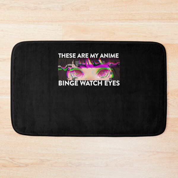 Item preview, Glitch These Are My Anime Binge Watch Eyes designed and sold by FalkDania.