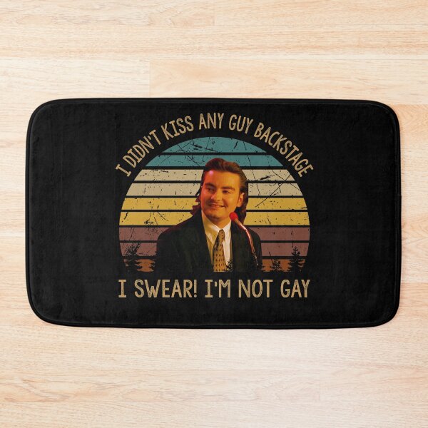 Item preview, I didn't kiss any guy backstage, i swear i'm not gay poster designed and sold by CaAraujo7323.