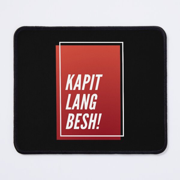 Item preview, Kapit Lang Besh designed and sold by ArtyTita.