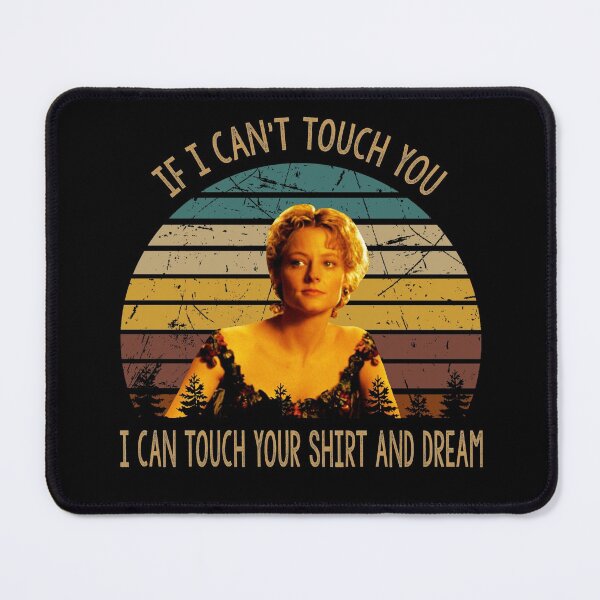 Item preview, If i can't touch you, your shirt and dream poster designed and sold by CaAraujo7323.