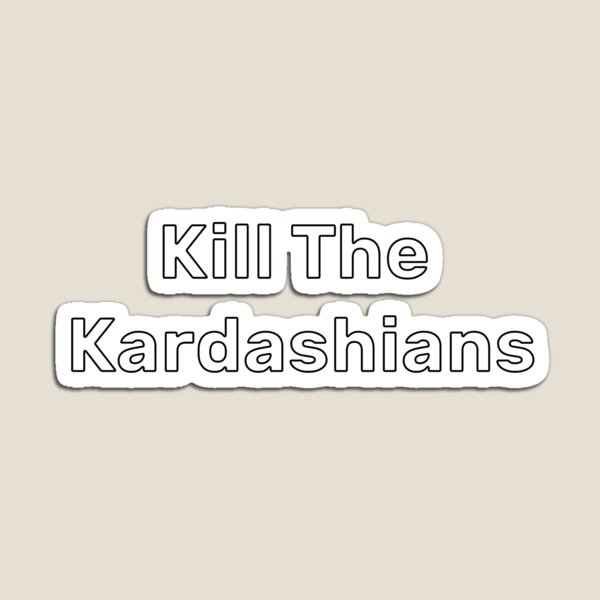 Aperçu de l'œuvre Tuez les Kardashian créée et vendue par Larbaashp.