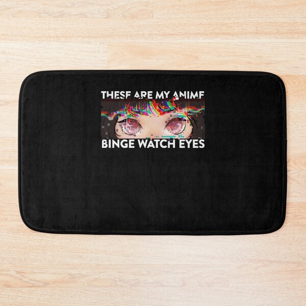 Item preview, These Are My Anime Binge Watch Eyes Glitch for Anime Lovers designed and sold by FalkDania.