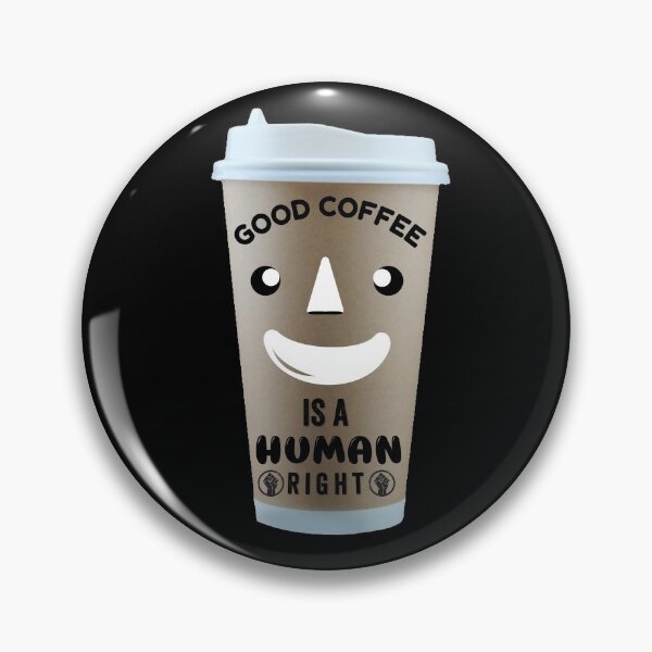 Item preview, COFFEE IS A HUMAN RIGHT designed and sold by Hussain Shirts.