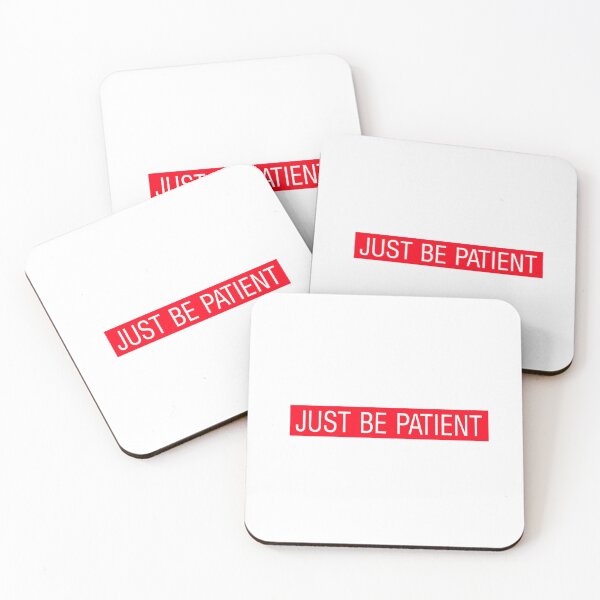 Item preview, Just Be Patient  designed and sold by TiffanyPatrice7.