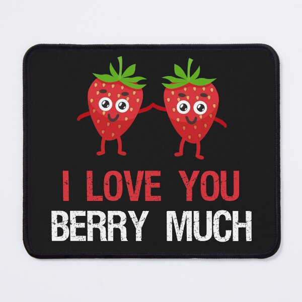 Item preview, I Love You Berry Much Funny Berry Lover designed and sold by BDCSTYLE.