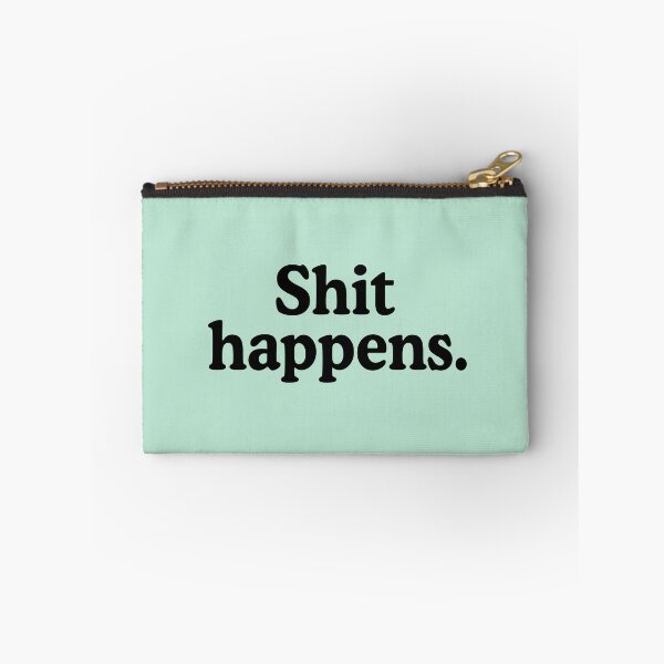 Item preview, Shit Happens designed and sold by allysmar.