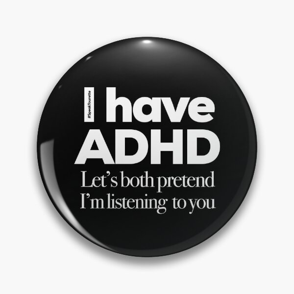 Item preview, I Have ADHD Let’s Both Pretend I’m Listening To You Attention Deficit HyperActive Disorder  designed and sold by MJDezigns.