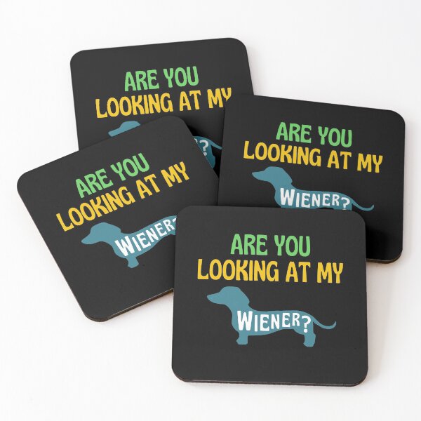 Item preview, Are You Looking At My Wiener? designed and sold by LiToDesignCo.