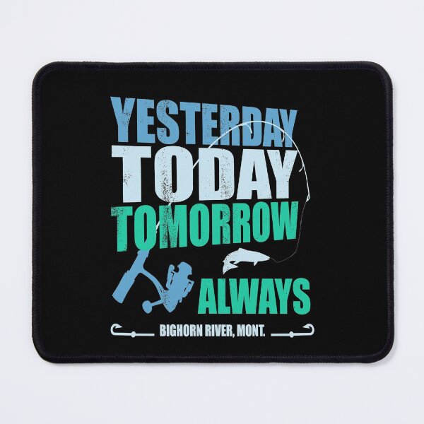 Item preview, yesterday today tomorrow always designed and sold by MoonsmileProd.